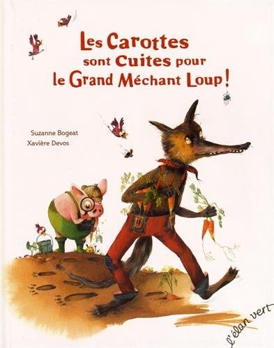 Les Carottes sont cuites pour le Grand Méchant Loup !