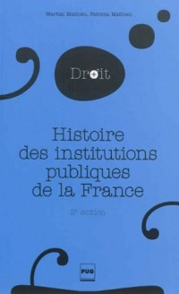 Histoire des institutions publiques de la France : Des origines franques à la Révolution
