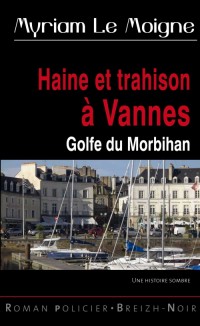 Haine et trahison à Vannes