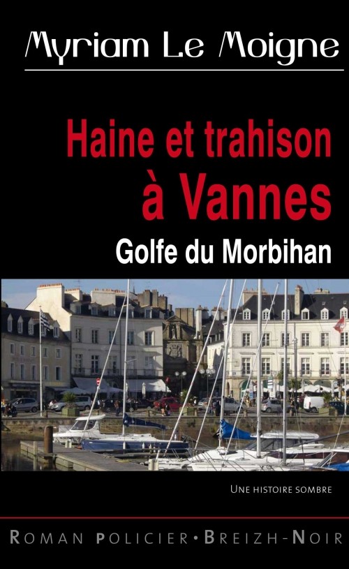 Haine et trahison à Vannes