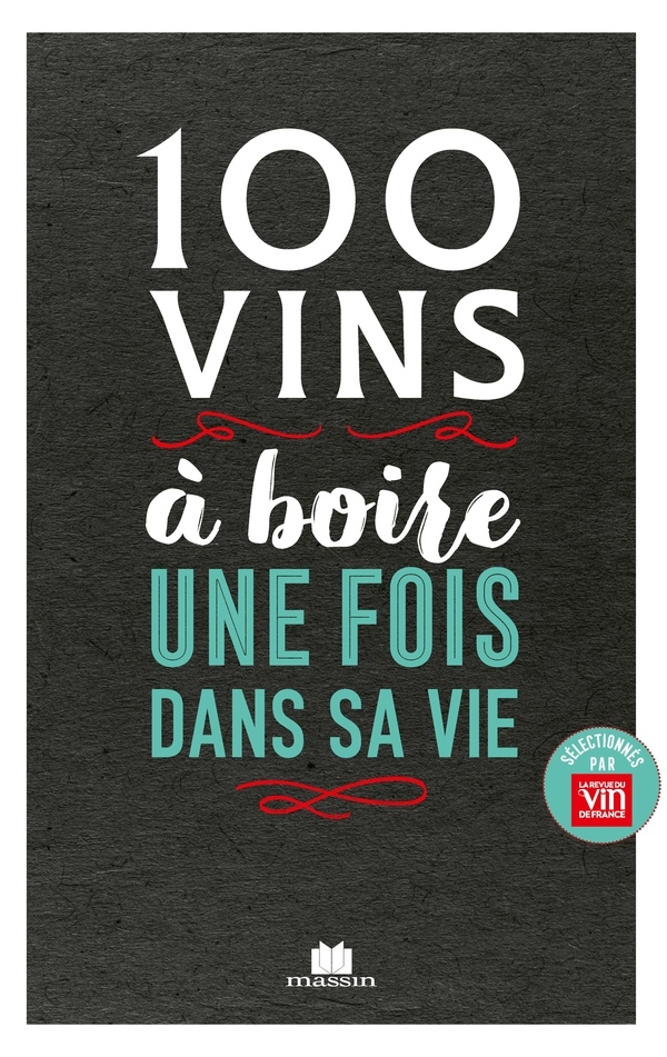 100 vins à boire avant de mourir