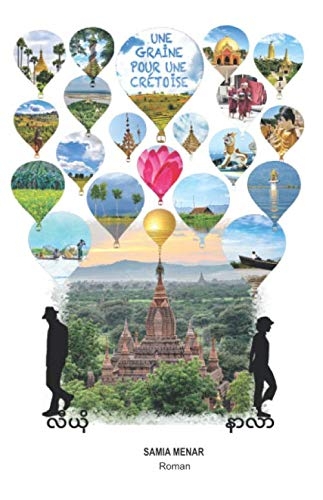 UNE GRAINE POUR UNE CRÉTOISE: Road trip en Birmanie