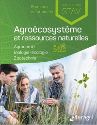 Agroécosystème et ressources naturelles 1re et Tle Bac technologique STAV