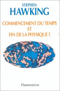 Commencement du temps et fin de la physique ?