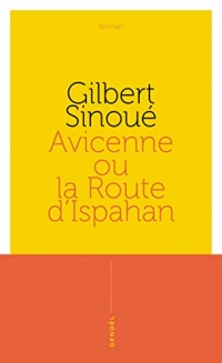 Avicenne ou La route d'Ispahan