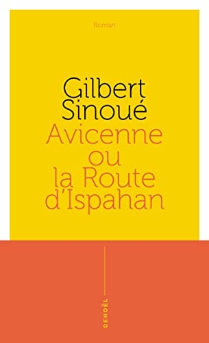Avicenne ou La route d'Ispahan