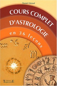 Cours complet d'astrologie en 36 leçons