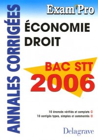 Economie-Droit Bac STT 2006 : Annales corrigées