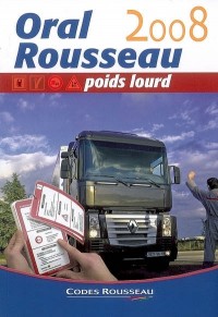 Oral Rousseau Interrogation : Permis Poids Lourd C-E (C) - D-E (D)