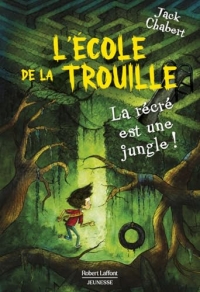 L'école de La Trouille - T3 : La récré est une jungle !: La récré est une jungle !