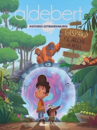 Gaspard et l'arche de Noël: Les histoires extraordinaires d'Aldebert