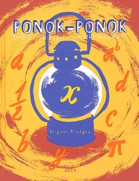 Ponok-Ponok, drôles d'histoires mathématiques !