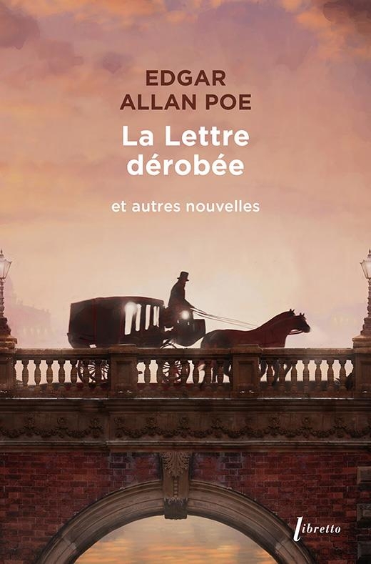 La Lettre dérobée: Et autres nouvelles