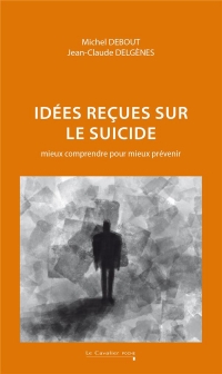 Suicide, un cri sliencieux: mieux comprendre pour mieux prévenir