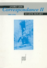 André Gide & Eugène Rouart 2: Correspondance 1902-1936