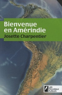 Bienvenue en Amérindie - FINALISTE PRIX GEO 2011