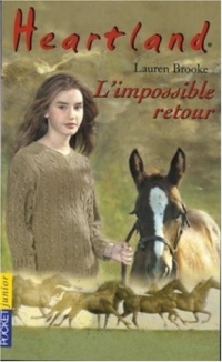 Heartland, tome 5 : L'Impossible retour