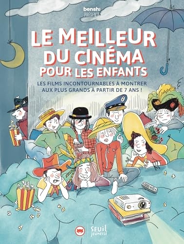 Benshi présente le meilleur du cinéma: Les films incontournables à montrer aux plus grands à partir de 7 ans