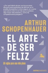 El arte de ser feliz: 50 reglas para una vida plena
