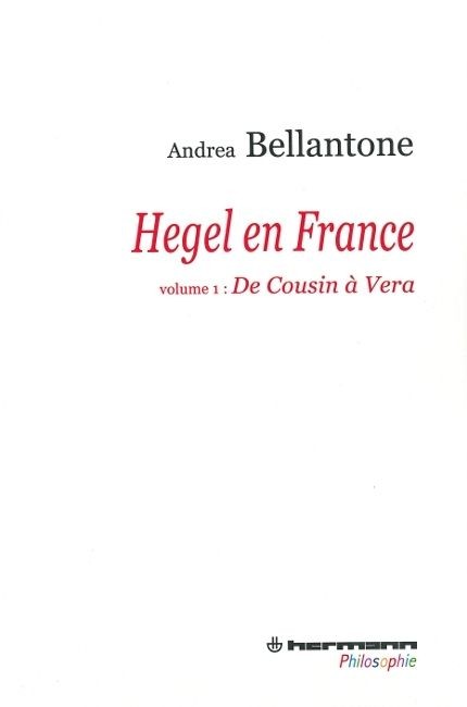 Hegel en France, Volume 1: De Cousin à Vera