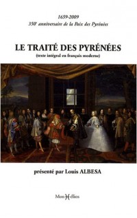 Le traité des Pyrénées : 1659-2009, 350e anniversaire de la Paix des Pyrénées