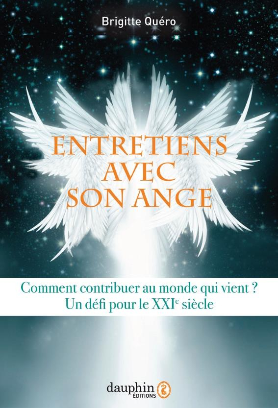 Entretiens avec mon ange - Septembre 2016-août 2020