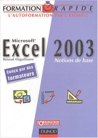 Formation rapide : Excel 2003 - Notions de base