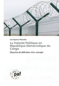 La Volonté Politique en République Démocratique du Congo: Ebauche de définition d'un concept