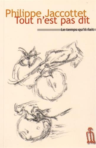 Tout n'est pas dit : Billets pour la Béroche 1956-1964