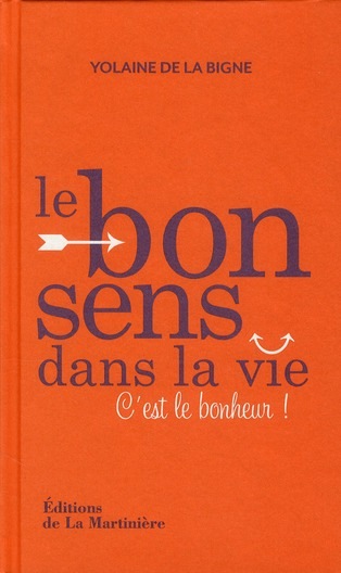 Le bon sens dans la vie : C'est le bonheur !