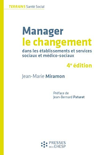 Manager le changement dans les établissements et services sociaux et médico-sociaux