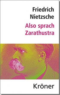 Also sprach Zarathustra: Nietzsche: Hauptwerke