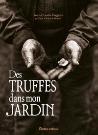 Des truffes dans mon jardin