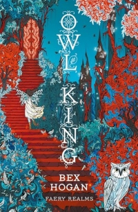 Owl King: Faery Realms series: The darkly enchanting YA fantasy