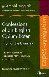 Confessions of an English opium-eater, de Thomas de Quincey