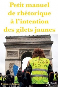 Petit manuel de rhétorique à l'intention des gilets jaunes