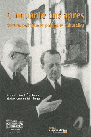 Cinquante ans après : culture, politique et politique culturelle