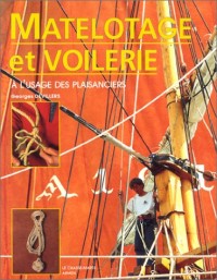 Matelotage et voilerie à l'usage des plaisanciers