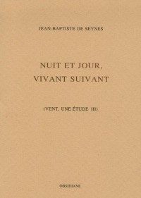 Vent, une étude : Tome 3, Nuit et jour, vivant suivant