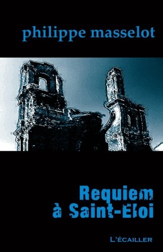 Requiem à St-Eloi