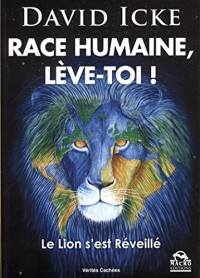 Race humaine, lève-toi !: Le lion s'est réveillé