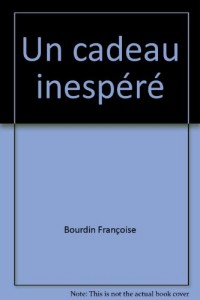 Un cadeau inespéré