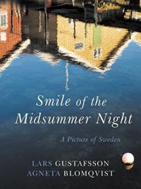 Smile of the Midsummer Night – A Picture of Sweden