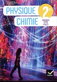 Physique-chimie 2de Éd. 2019 - Livre élève