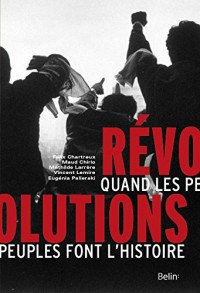 Révolutions - Quand les peuples font l'histoire