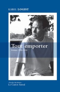 Tout emporter - Poèmes 1988-2008
