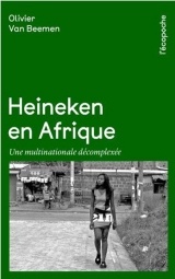 Heineken en Afrique : Une multinationale décomplexée