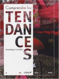 Comprendre les tendances : Ceux qui les font et les défont