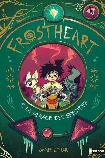 Frostheart - tome 2 La menace des spectres (2)