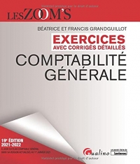 Exercices avec corrigés détaillés - Comptabilité générale: 85 exercices de comptabilité générale avec des corrigés détaillés